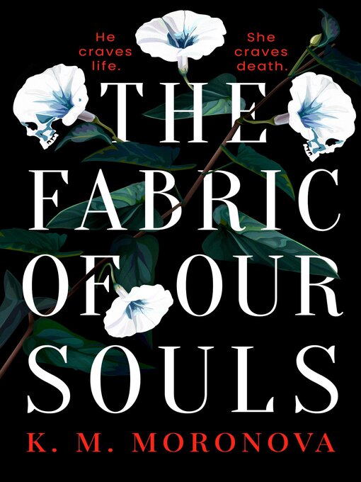 Title details for The Fabric of Our Souls by K. M. Moronova - Available